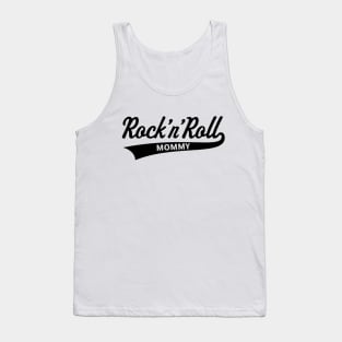 Rock 'n' Roll Mommy (Mom / Mother's Day / Black) Tank Top